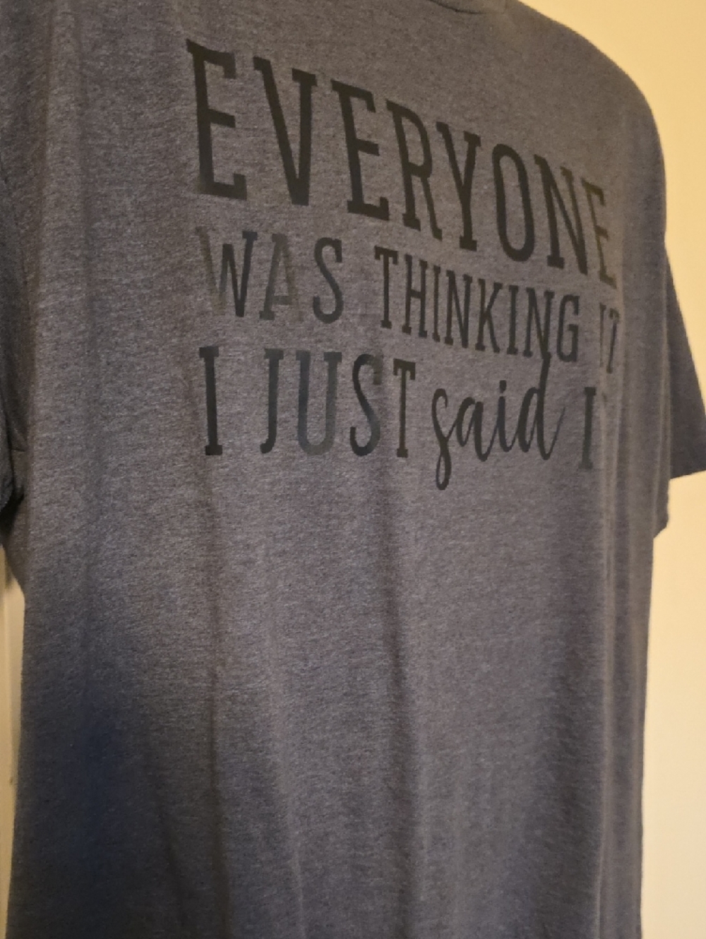 Graphic Tee with 'Everyone Was Thinking It I Just Said It' - Picture 2 of 5